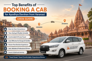 Read more about the article Top Benefits of Booking a Cab for Ayodhya Darshan from Varanasi (2026 Guide)